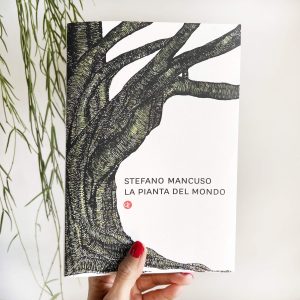 La pianta del mondo /Stefano Mancuso